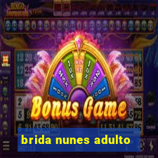 brida nunes adulto